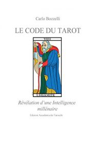 Couverture d’ouvrage : Le Code du Tarot: Révélation d'une Intelligence millénaire